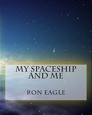 My Spaceship And Me-..