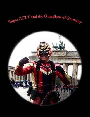 Super Zett And The Guardians Of Germany: Super Zett Comic Rough Draft-..