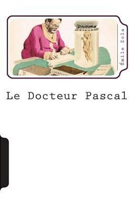 Le Docteur Pascal (French Edition)-..