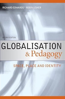 Globalisation & Pedagogy: Space, Place And Identity-..