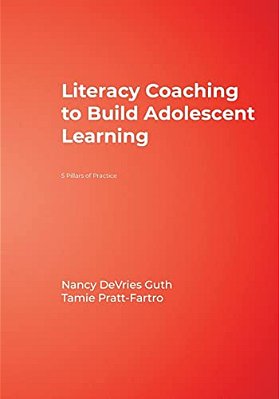 Literacy Coaching To Build Adolescent Learning: 5 Pillars Of Practice-..