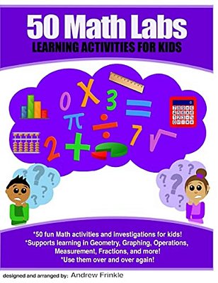 50 Math Labs: Learning Activities For Kids-..
