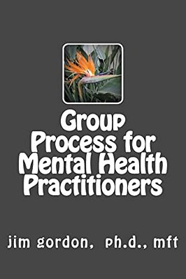 Understanding Group Process For Mental Health Practitioners: Sociology 103-..