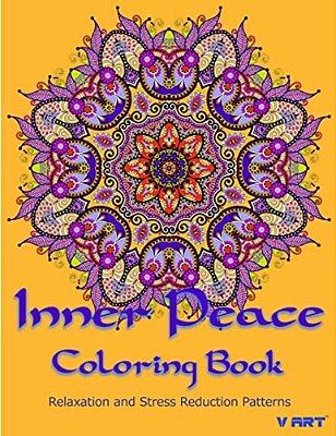 Inner Peace Coloring Book: Coloring Books For Adults Relaxation: Relaxation & Stress Reduction Patterns-..