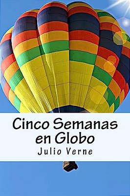 Cinco Semanas En Globo (Spanish) Edition-..