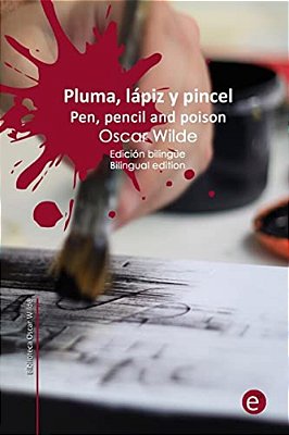 Pluma, Lápiz Y Veneno/Pen, Pencil And Poison: Edición Bilingüe/Bilingual Edition-..