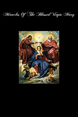 Miracles Of The Blessed Virgin Mary-..