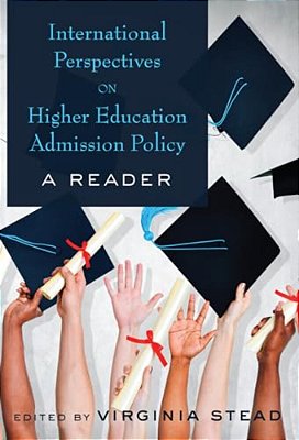 International Perspectives On Higher Education Admission Policy: A Reader-..