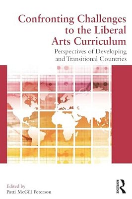 Confronting Challenges To The Liberal Arts Curriculum: Perspectives Of Developing And Transitional Countries-..