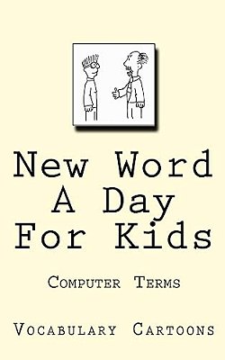 New Word A Day For Kids: Computer Terms-..