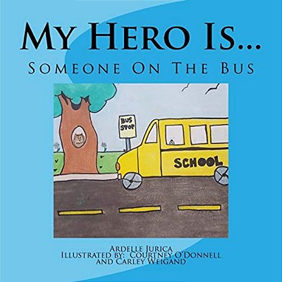 My Hero Is...: Someone On The Bus-..