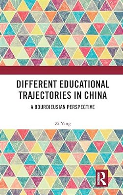 Different Educational Trajectories In China: A Bourdieusian Perspective-..