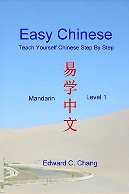 Easy Chinese: Teach Yourself Chinese Step By Step: Mandarin Level 1-..