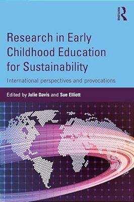 Research In Early Childhood Education For Sustainability: International Perspectives And Provocations-..