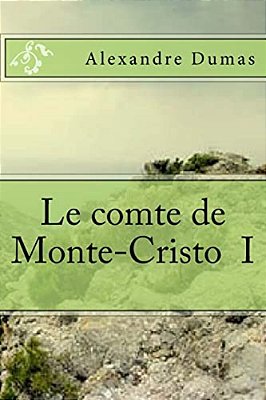 Le Comte De Monte-Cristo I-..