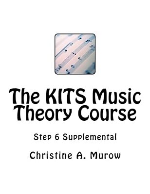 The Kits Music Theory Course: Step 6 Supplemental-..