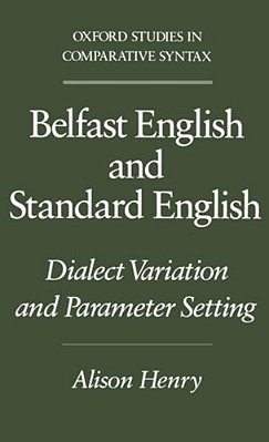 Belfast English And Standard English: Dialect Variation And Parameter Setting-..