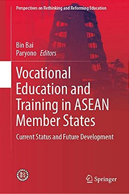 Vocational Education And Training In Asean Member States: Current Status And Future Development-..