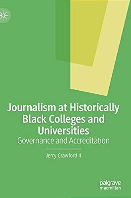 Journalism At Historically Black Colleges And Universities: Governance And Accreditation-..