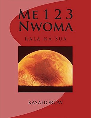 Me 1 2 3 Nwoma: Kala Na Sua-..
