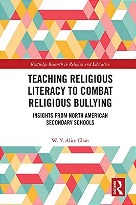 Teaching Religious Literacy To Combat Religious Bullying: Insights From North American Secondary Schools-..