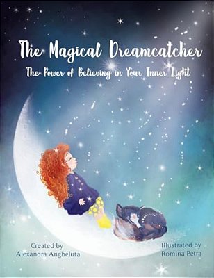 The Magical Dreamcatcher: The Power Of Believing In Your Inner Light-..