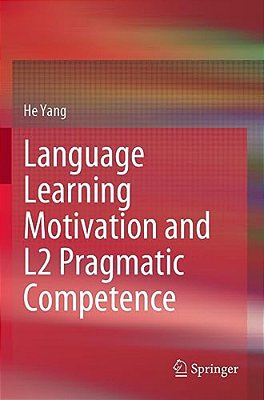 Language Learning Motivation And L2 Pragmatic Competence-..