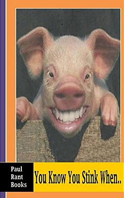 You Know You Stink When... -..