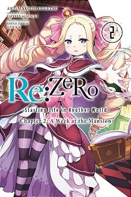 Re: Zero -Starting Life In Another World-, Chapter 2: A Week At The Mansion, Vol. 2 (Manga)-..