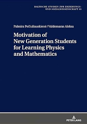 Motivation Of New Generation Students For Learning Physics And Mathematics-..
