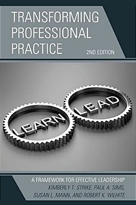 Transforming Professional Practice: A Framework For Effective Leadership-..