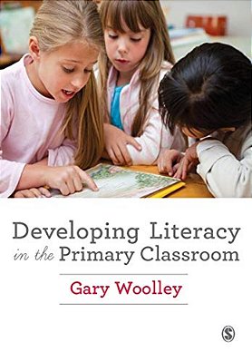 Developing Literacy In The Primary Classroom-..