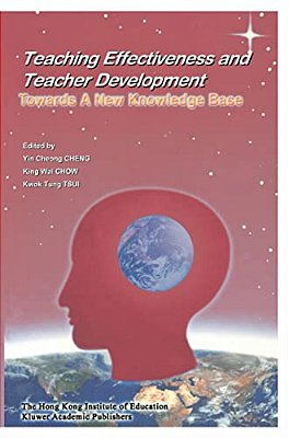 Teaching Effectiveness And Teacher Development: Towards A New Knowledge Base-..