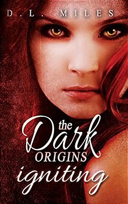 Igniting: The Dark Origins-..