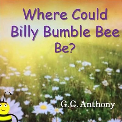 Where Could Billy Bumble Bee Be?-..