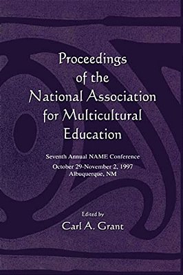 Proceedings Of The National Association For Multicultural Education: Seventh Annual Name Conference-..