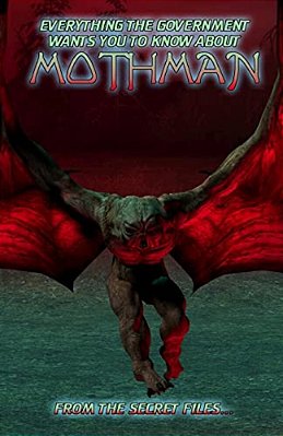 Everything The Government Wants You To Know About Mothman: From The Secret Files-..