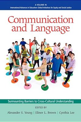 Communication And Language: Surmounting Barriers To Cross-Cultural Understanding-..