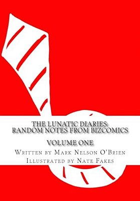 The Lunatic Diaries: Random Notes From Bizcomics-..