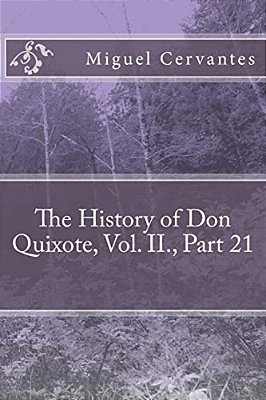 The History Of Don Quixote, Vol. II., Part 21-..