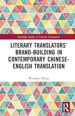 Literary Translators' Brand-Building In Contemporary Chinese-English Translation-..