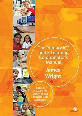 The Primary Ict & E-Learning Co-Ordinator's Manual-..