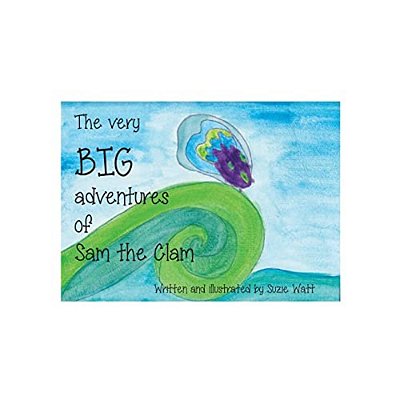 The Very Big Adventures Of Sam The Clam-..