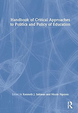 Handbook Of Critical Approaches To Politics And Policy Of Education-..