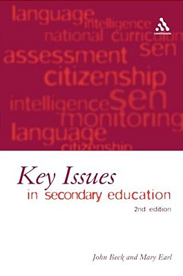 Key Issues In Secondary Education: 2ND Edition-..