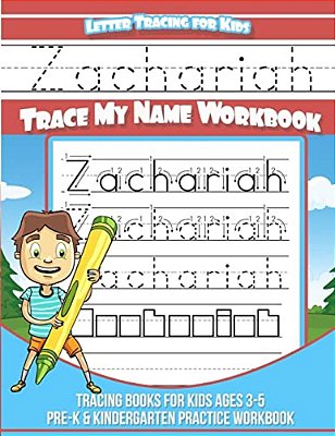 Zachariah Letter Tracing For Kids Trace My Name Workbook: Tracing Books For Kids Ages 3 - 5 Pre-k & Kindergarten Practice Workbook-..