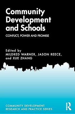 Community Development And Schools: Conflict, Power And Promise-..