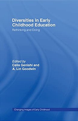 Diversities In Early Childhood Education: Rethinking And Doing-..
