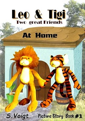 Leo And Tigi - Two Great Friends: At Home, Picture Story Book # 1-..