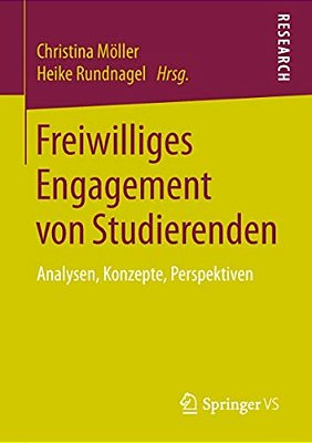 Freiwilliges Engagement Von Studierenden: Analysen, Konzepte, Perspektiven-..